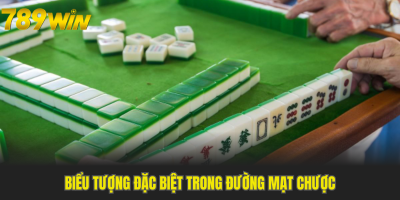 Biểu tượng đặc biệt trong đường mạt chược