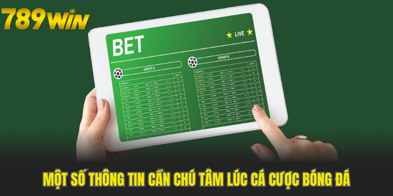 Một số thông tin cần chú tâm lúc cá cược bóng đá