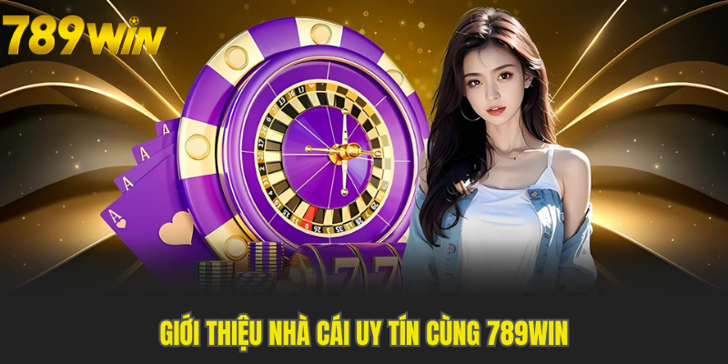 Thông tin khái quát về chuyên mục Nhà Cái Uy Tín