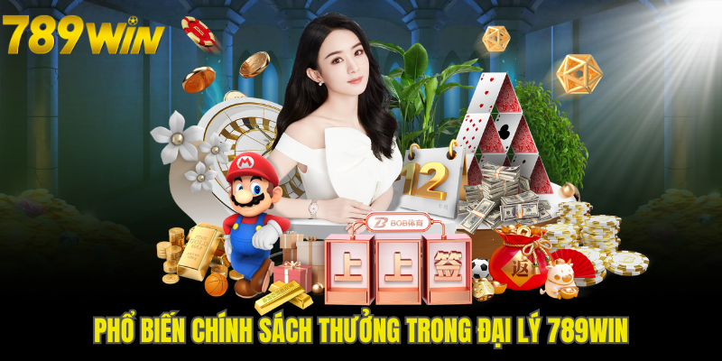 Phổ biến chính sách thưởng trong đại lý 789WIN